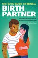 The Guys' Guide to Being a Birth Partner, Shaw Andrew