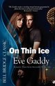 On Thin Ice, Gaddy Eve