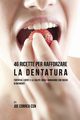46 Ricette per Rafforzare la Dentatura, Correa Joe