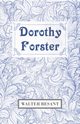 Dorothy Forster, Besant Walter