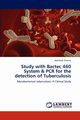 Study with Bactec 460 System & PCR for the detection of Tuberculosis, Sharma Abhishek