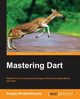 Mastering Dart, Akopkokhyants Sergey