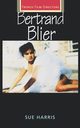Bertrand Blier, Harris Sue