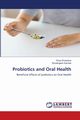 Probiotics and Oral Health, Srivastava Divya