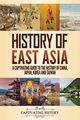 History of East Asia, History Captivating
