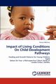 Impact of Living Conditions on Child Development Pathways, Mbilima Francis