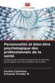 Personnalit et bien-?tre psychologique des professionnels de la sant, Caizaluisa Paulina