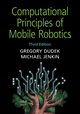 Computational Principles of Mobile Robotics, Dudek Gregory