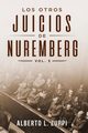 Los Otros Juicios De Nuremberg, Vol. 3 (Captulo Dcimo - Dcimo Tercero), Zuppi Alberto