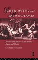 Greek Myths and Mesopotamia, Penglase Charles