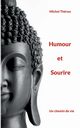 Humour et Sourire, Thron Michel