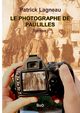 Le photographe de Paulilles, Lagneau Patrick