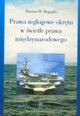 Prawa eglugowe okrtu w wietle prawa midzynarodowego, Bugajski Dariusz