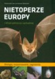Nietoperze Europy i Afryki plnocno-zachodniej, Dietz Christian, Helversen Otto, Nill Dietmar
