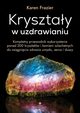 Krysztay w uzdrawianiu, Frazier Karen
