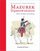 Mazurek Dbrowskiego Nasz hymn narodowy, Strzakowska Magorzata