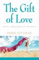 THE GIFT OF LOVE, Suttman Debbie