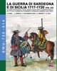 1717-LA GUERRA DI SARDEGNA E DI SICILIA1720 vol. 2/2., Boeri Giancarlo