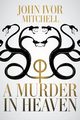 A Murder in Heaven, Mitchell John Ivor