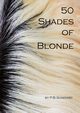 50 Shades of Blonde, Sowerby Peter