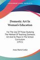 Domestic Art In Woman's Education, Cooley Anna Maria