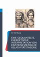 Eine gequantelte, energetische Interpretation von Einsteins spezieller Relativittstheorie, Dr. Stangl Rolf