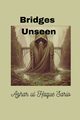 Bridges Unseen, Sario Azhar ul Haque