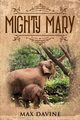 Mighty Mary, Davine Max