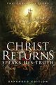 Christ Returns, Speaks His Truth, 