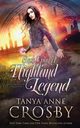 Once Upon a Highland Legend, Crosby Tanya Anne