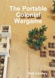 The Portable Colonial Wargame, Cordery Bob