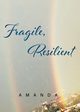 Fragile, Resilient, ,Amanda