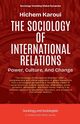 The Sociology Of International Relations, Karoui Hichem
