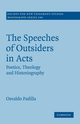 The Speeches of Outsiders in Acts, Padilla Osvaldo