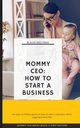 Mommy CEO, Nolynne Blaize