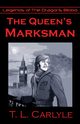 The Queen's Marksman, Carlyle T. L.