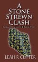 A Stone Strewn Clash, Cutter Leah R