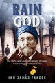 Rain God, Frazer Ian James