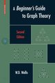 A Beginner's Guide to Graph Theory, Wallis W.D.