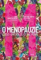 O Menopauzie. Czego ginekolog Ci nie powie, Augustyn-Protas Anna,Oleszczuk Tadeusz