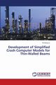 Development of Simplified Crash Computer Models for Thin-Walled Beams, Liu Yucheng