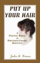 Put Up Your Hair, Brown Julie A.