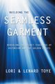 Building the Seamless Garment, Toye Lori Adaile