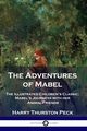 The Adventures of Mabel, Peck Harry Thurston