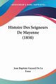 Histoire Des Seigneurs De Mayenne (1850), De La Fosse Jean Baptiste Guyard