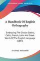 A Handbook Of English Orthography, A Literary Association