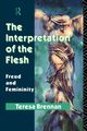 The Interpretation of the Flesh, Brennan Teresa