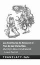 Las Aventuras de Alicia en el Pas de las Maravillas  / ?vintri Alice  Undralandi, Carroll Lewis