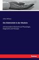 Die Elektrizitt in der Medizin, Althaus Julius