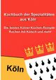 Kochbuch der Spezialitten aus Kln, 